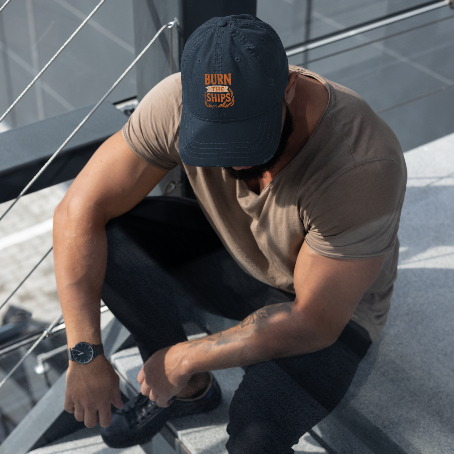 Burn the Ships - Distressed Dad Hat