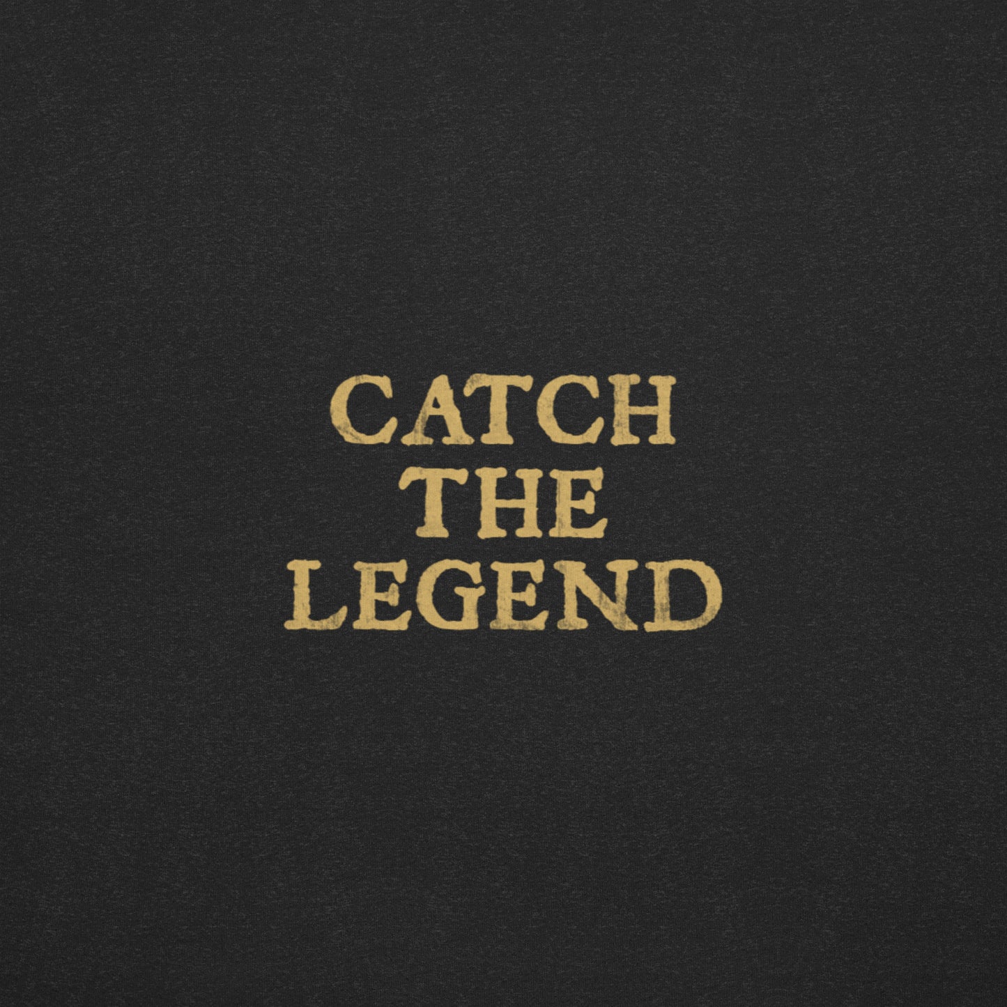 Catch the Legend - Premium Tee
