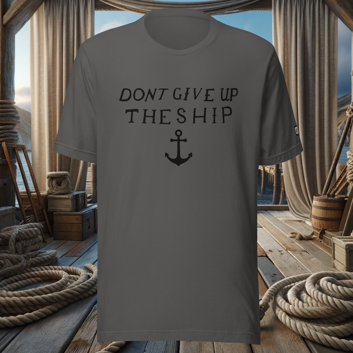 Don't Give Up the Ship - Maritime T-Shirt