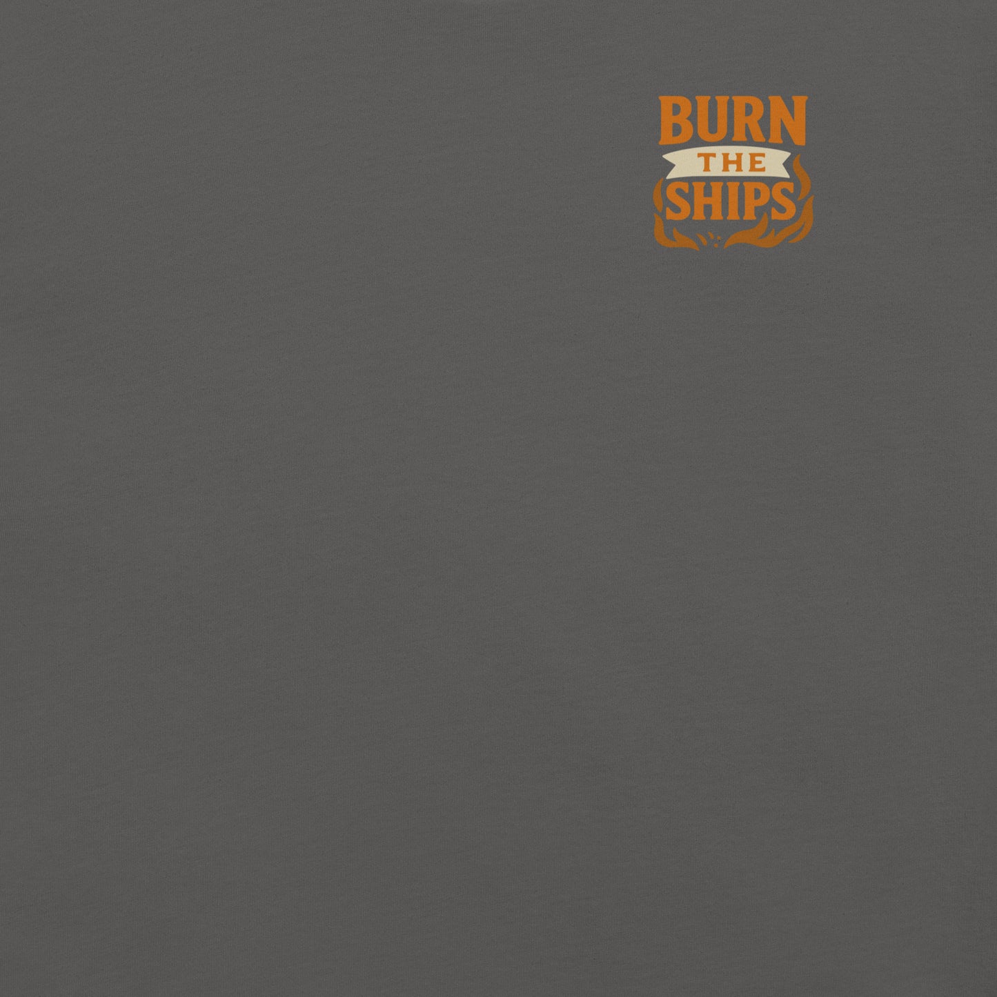 Burn the Ships T-Shirt