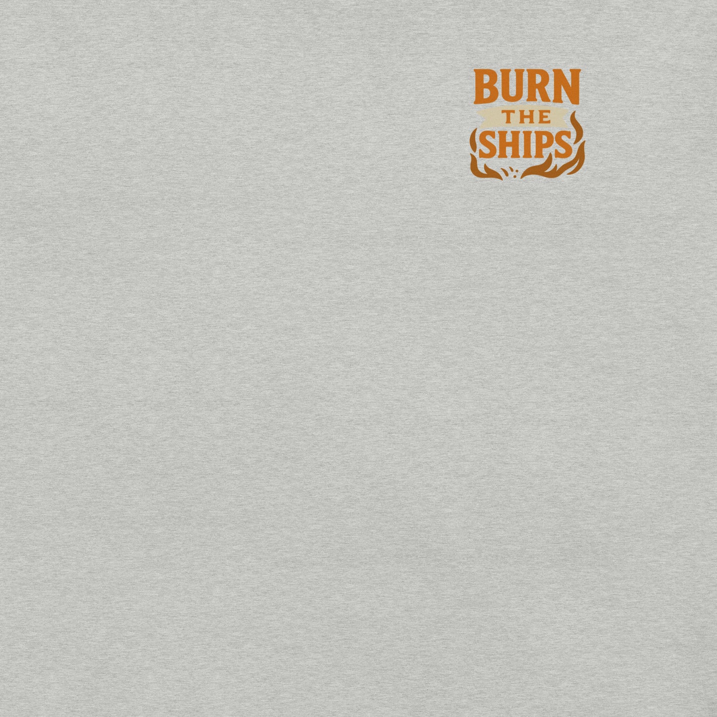 Burn the Ships T-Shirt