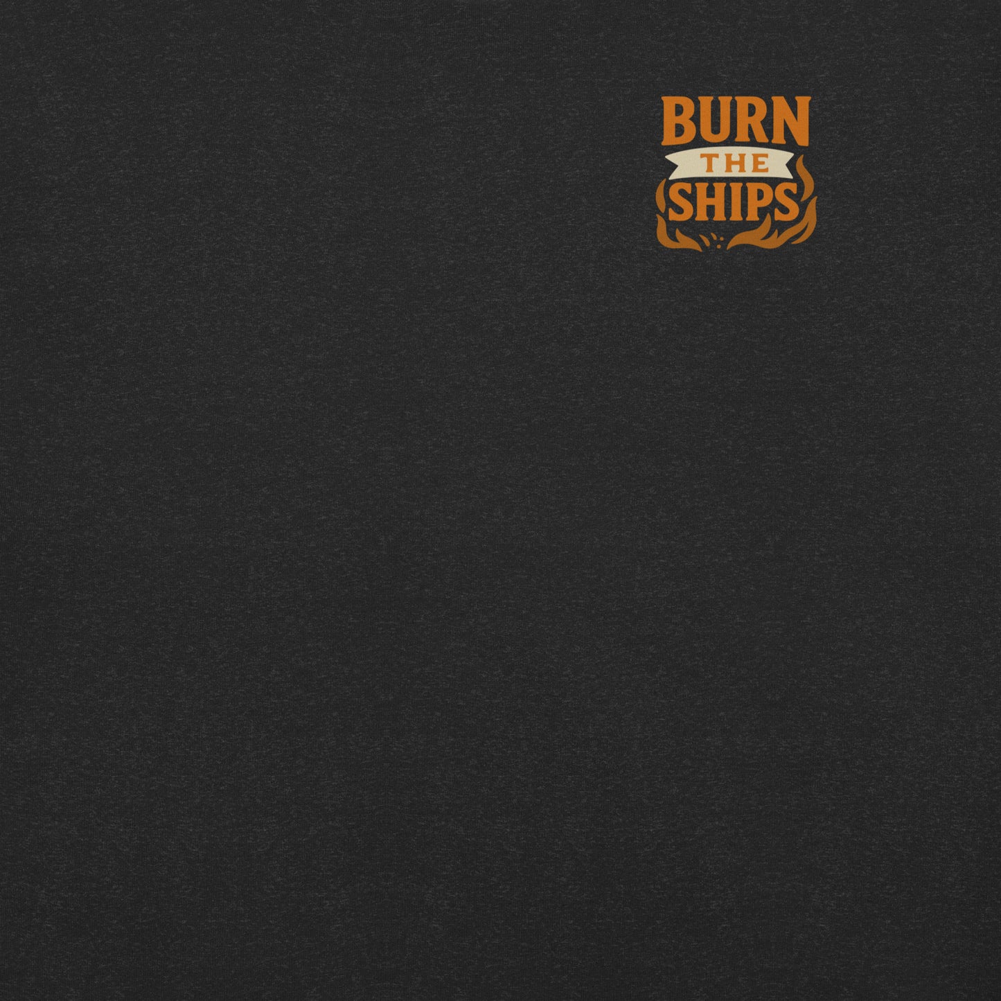 Burn the Ships T-Shirt