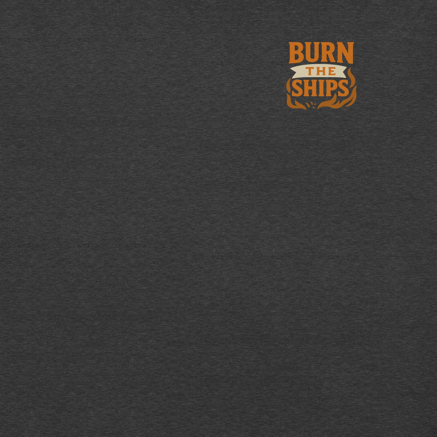Burn the Ships T-Shirt