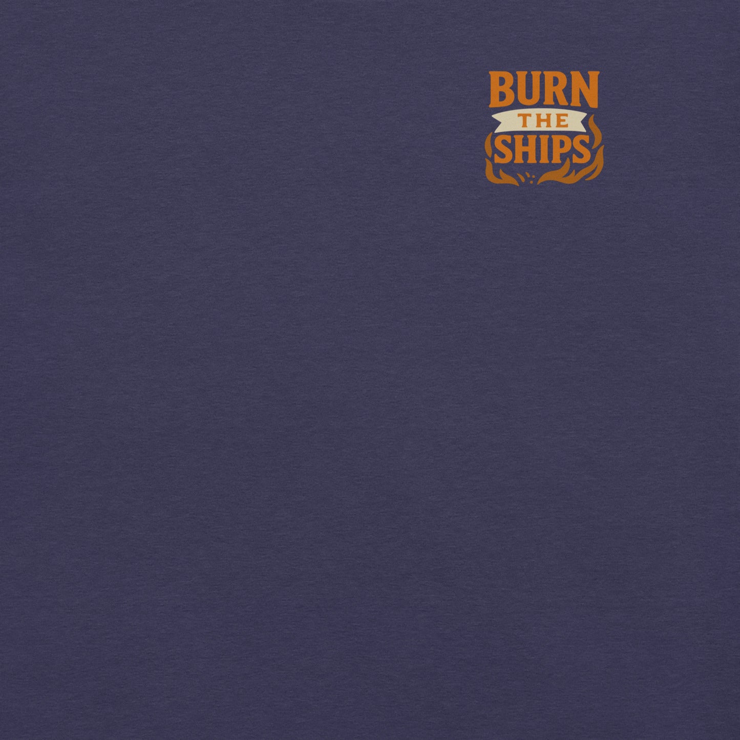 Burn the Ships T-Shirt