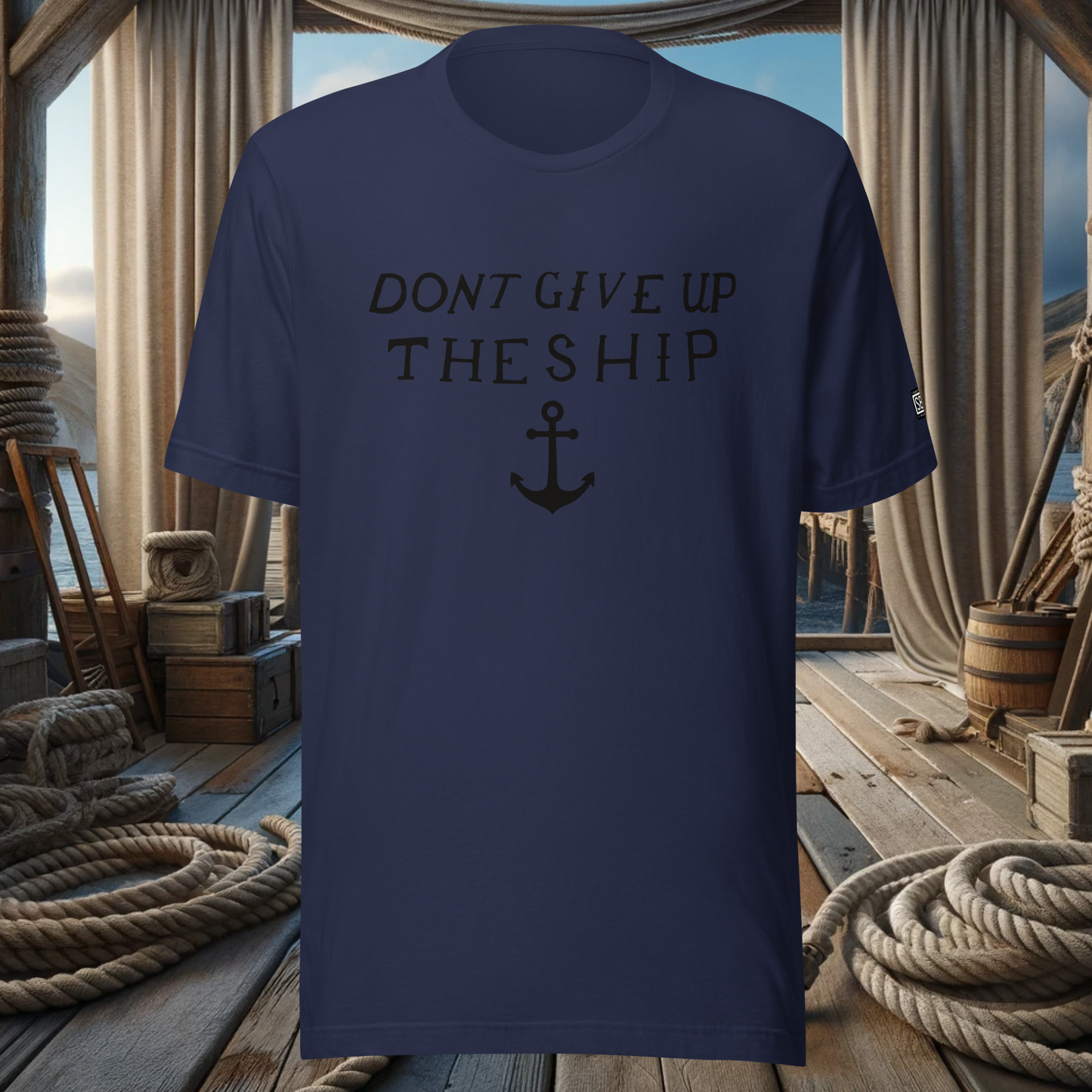 Don't Give Up the Ship - Maritime T-Shirt