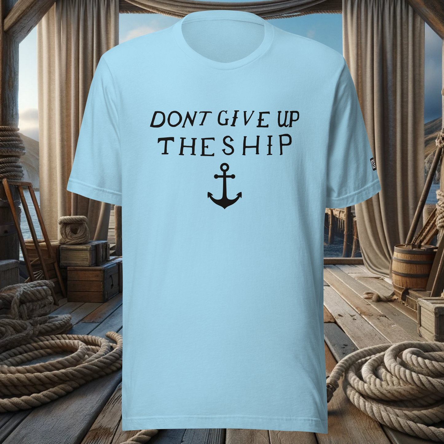 Don't Give Up the Ship - Maritime T-Shirt