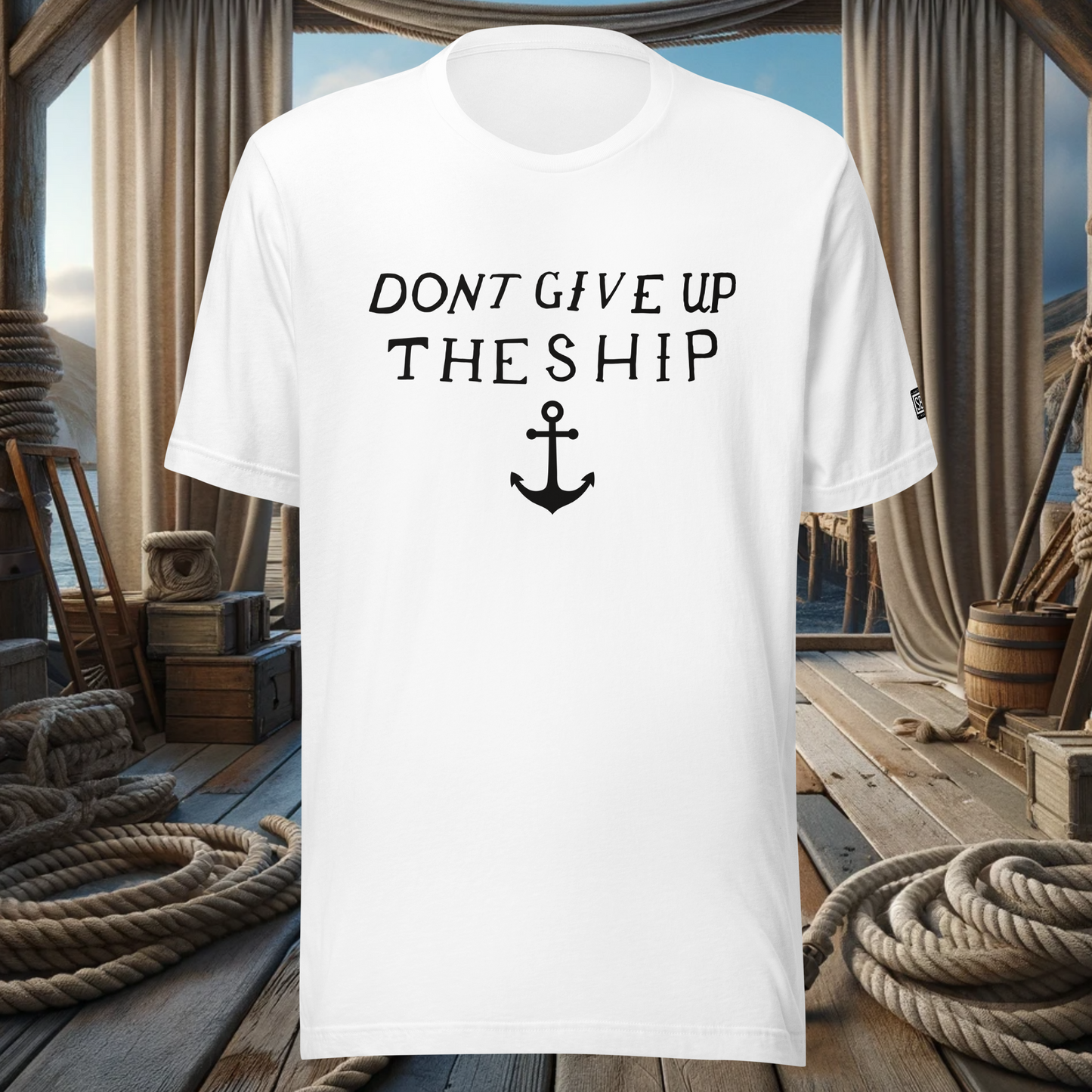 Don't Give Up the Ship - Maritime T-Shirt